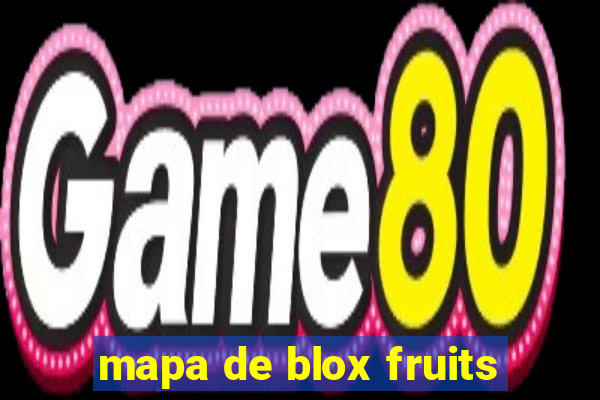 mapa de blox fruits